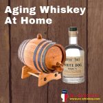 How To Age Whiskey At Home